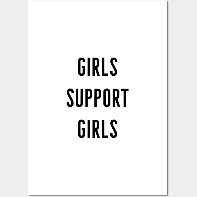 Girls Support Girls Wall Art by standardprints